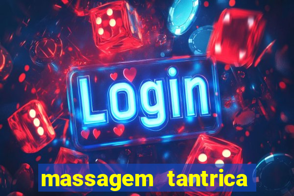 massagem tantrica zona leste